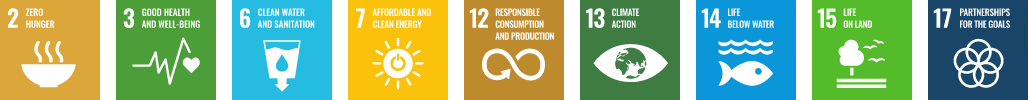 GOAL 2: Zero Hunger GOAL 3: Good Health and Well-being GOAL 6: Clean Water and Sanitation GOAL 7: Affordable and Clean Energy GOAL 12: Responsible Consumption and Production GOAL 13: Climate Action GOAL 14: Life Below Water GOAL 15: Life on Land GOAL 17: Partnerships to achieve the Goal
